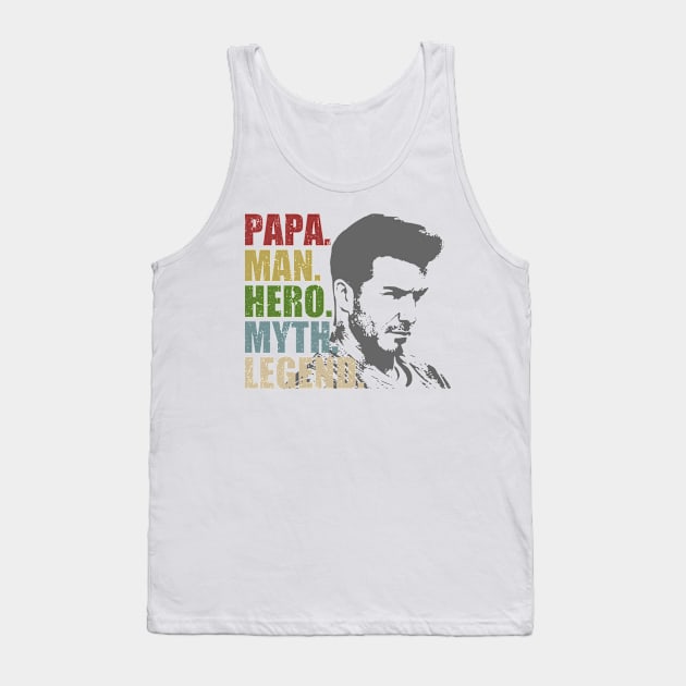 Papa Man Hero Myth Legend Tank Top by monsieurfour